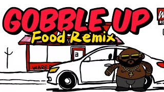 Gobble Up ("Squabble Up" Food Parody)