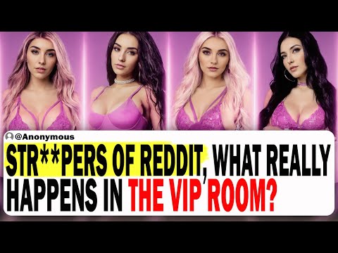 St**ppers of Reddit, What Really Happens In The VIP Room | Ask Reddit | Reddit Stories