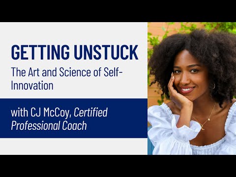 Getting Unstuck: The Art and Science of Self Innovation