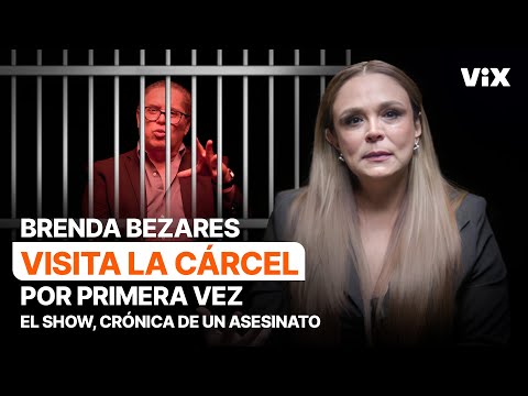 Brenda Bezares visita por primera vez a Mario en la cárcel | El Show, Crónica de un asesinato | ViX