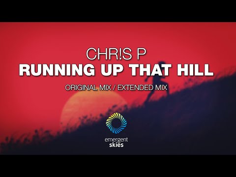 CHR!S P - Running Up That Hill [Emergent Skies]