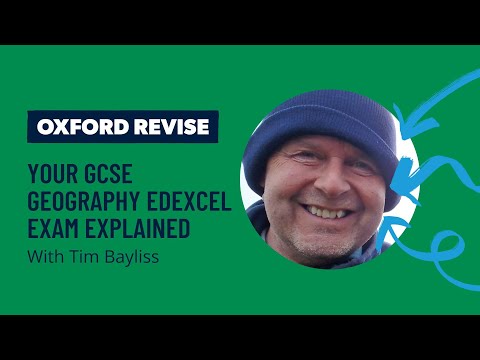 Your GCSE Geography Edexcel Exam Explained with Tim Bayliss | Oxford Revise