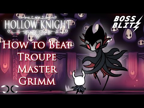 How to Beat Grimm | Hollow Knight | Boss Blitz