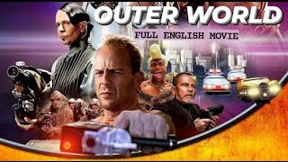 OUTER WORLD - English Movie | Hollywood Blockbuster Action - Adventure Movie Full HD | Bruce Willis