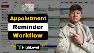 How To Create Appointment Reminders Using GoHighLevel (Improve Appointment Show Up Rate)