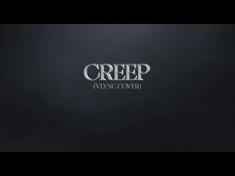 Creep by Radiohead (Vlync Cover)