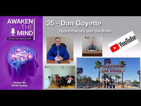 35 - Dan Goyette – Hypnotherapy and the Brain