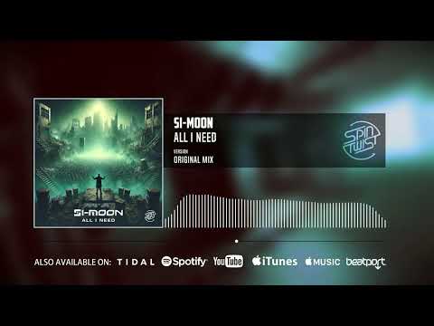 Si-Moon - All I Need (Official Audio)