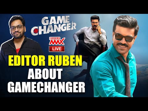 LIVE🔴 : Editor Ruben about GameChanger | Editor Ruben Interaction with Ram Charan Fans | Mahaa Max