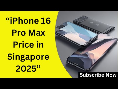 iPhone 16 Pro Max Price in Singapore 2025 – How Much Will It Cost?