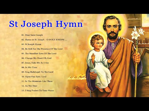 St Joseph Hymn - St Joseph Song -  Song of Saint Joseph.