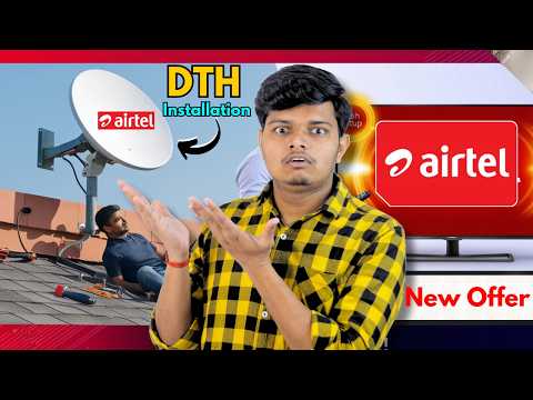 Watch This Before Airtel DTH Installation *New OFFER* | Airtel DTH New Connection Price