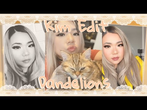 Kim Edit || Dandelions || GoldenGlare || KREW || AM