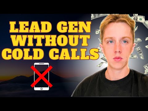 How To Generate Leads Without Cold Calling