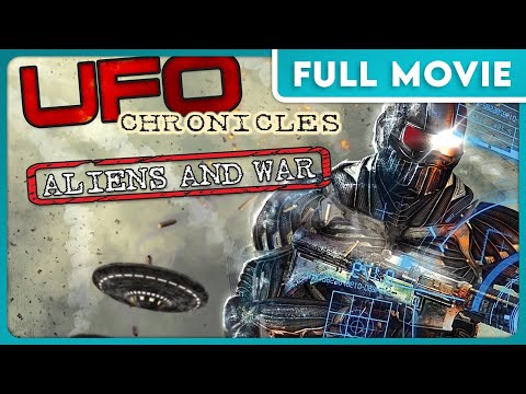 UFO Chronicles: Aliens and War (1080p) FULL MOVIE - Aliens, Paranormal, Sci-Fi, Documentary