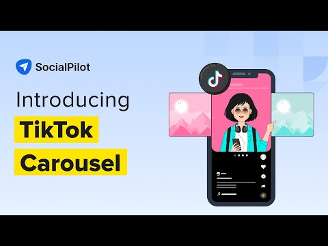 SocialPilot Walkthrough: TikTok Carousel