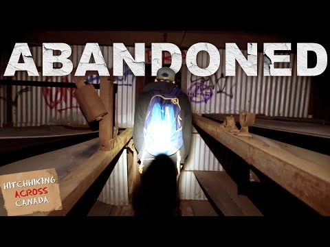 Exploring ABANDONED Factory - Hitchhiking Across Canada Ep.3