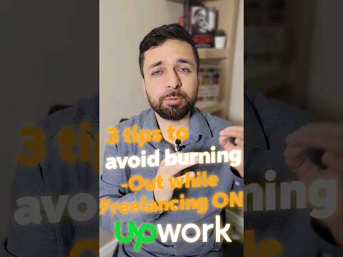 Avoid burnout freelancing on Upwork