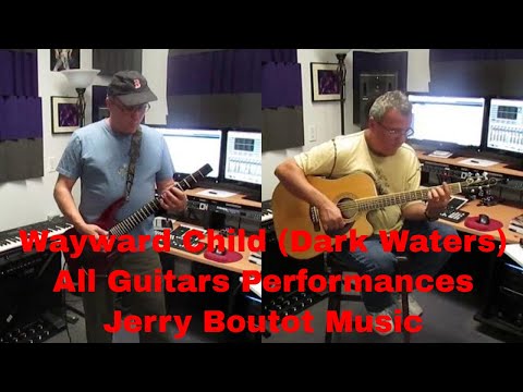 Wayward Child (Dark Waters) Guitars Only - Jerry Boutot Music