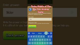 Today Riddle of The Day Zoo Airdrop Game #zoo #airdrop #game #riddle #reward #feeds