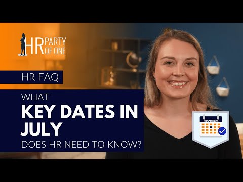 What Key Dates in July 2024 Does HR Need to Know HR FAQ 145 V2