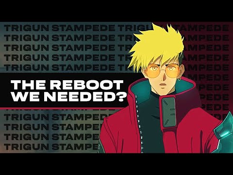 Is Trigun Stampede The Reboot We Needed?