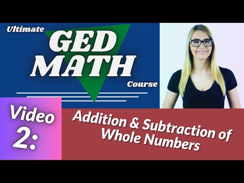 Full GED Math Prep Course Video 2 Addition and Subtraction