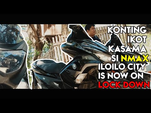 QUICK IKOT KASAMA SI NMAX l EP2 l ILOILO LOCK DOWN