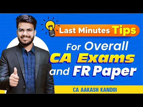 LAST MINUTE TIPS🏆 | Overall CA Exams & FR Paper | Do's & Don'ts | CA Aakash Kandoi