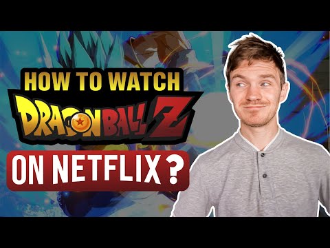 How to Watch Dragon Ball Z on Netflix from Anywhere in 2024