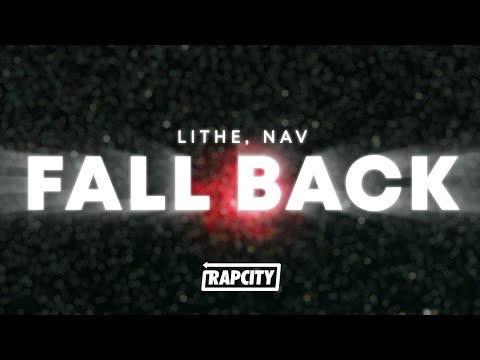 Lithe - Fall Back ft. NAV (Lyrics)