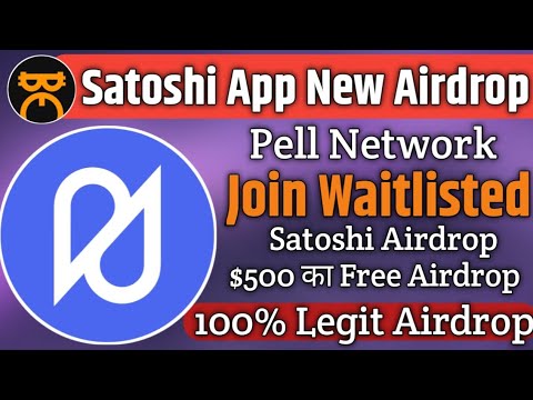 Satoshi App Pell Network New Airdrop 2024 ! Satoshi New Airdrop Today ! Pell Network New Airdrop !