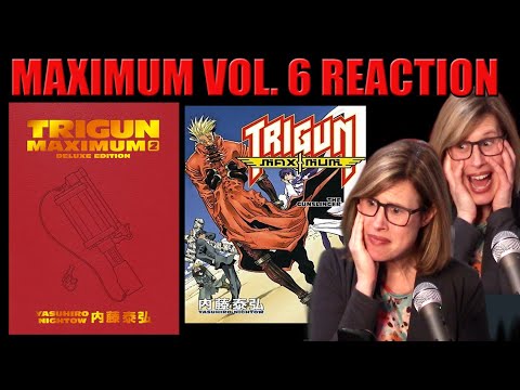 TRIGUN MAXIMUM: Manga Volume 6 Reaction! GUNSLINGER?!