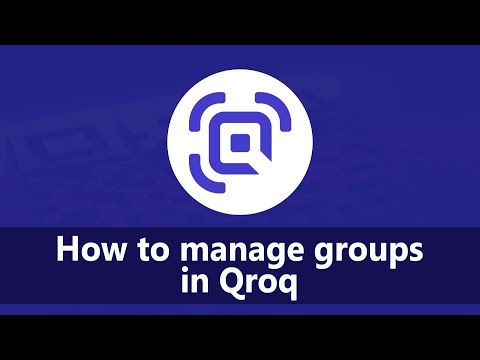 How to manage groups in Qroq