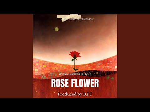 ROSE FLOWER (feat. Kin Bella)