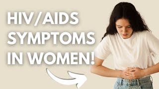 HIV Symptoms In WOMEN You Must STOP IGNORING!