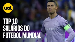 OS 10 MAIORES SALÁRIOS DO FUTEBOL MUNDIAL