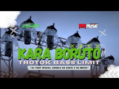 DJ KARA BORUTO SENAM MIDLE FULL TROTOK BASS LIMIT YANG KALIAN CARI || TERBARU VIRAL TIKTOK