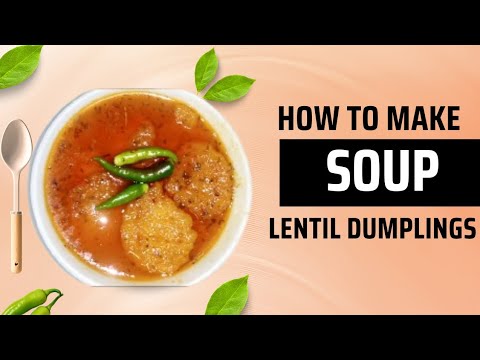 How to make Lentils dumplings Recipe | Soup Recipe | healthy and tasty recipe | Salt & Sugar Foods