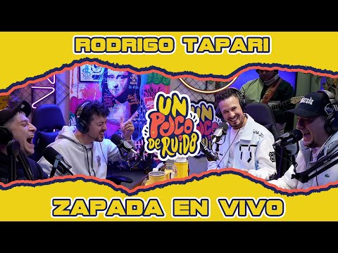 RODRIGO TAPARI / Zapada EN VIVO en UN POCO DE RUIDO !