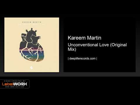 Kareem Martin - Unconventional Love (Original Mix)