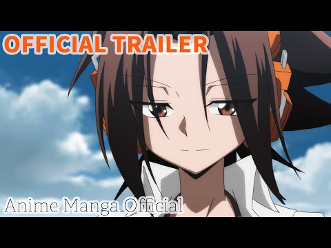 Official Trailer | SHAMAN KING（アニメ『シャーマンキング』）Ver.3 - Anime Manga Official