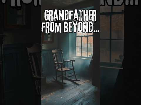 Whispers from Beyond: A Grandfather's Watchful Spirit ✨👻