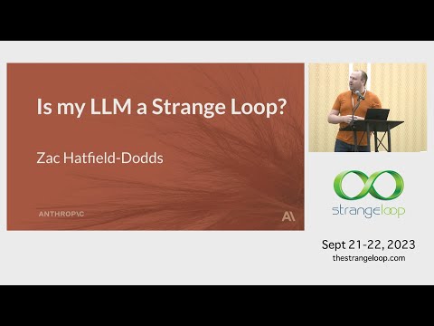 "Is my Large Language Model a Strange Loop?" by Zac Hatfield-Dodds (Strange Loop 2023)