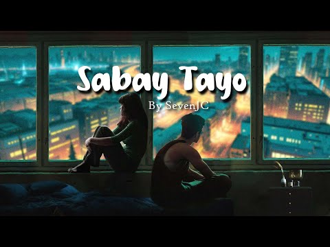 Sabay Tayo By SevenJC (Official Lyric Video)