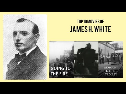 James H. White |  Top Movies by James H. White| Movies Directed by  James H. White