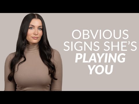 5 Signs A Girl Is Playing You (Don’t Waste Your Time)