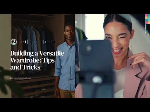 Building a Versatile Wardrobe Tips and Tricks