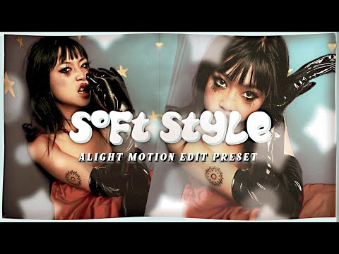 Soft style edit preset #20 || #beabadoobee #alightedit #alightmotionpreset #presetbasealightmotion