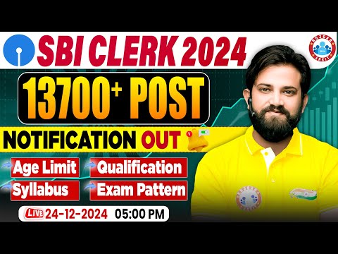 SBI Clerk 2024 Notification Out | 13700+ Post | SBI Clerk Age, Qualification, Syllabus, Exam Pattern